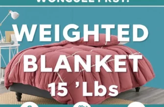Choosing the Perfect Weighted Blanket 15 lbs: A Complete Guide to Comfort and Value