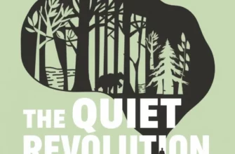 The Quiet Revolution: A Guide to Guerilla Rewilding and Social Autonomy