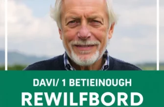 David Attenborough’s Vision: Why We Must Rewild the World for a Sustainable Future