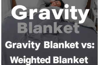 Gravity Blanket vs. Weighted Blanket: Is the Premium Brand Worth the Investment?